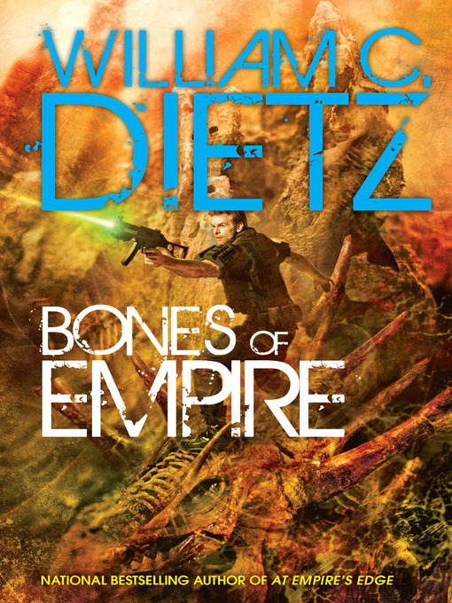 Title details for Bones of Empire by William C. Dietz - Available